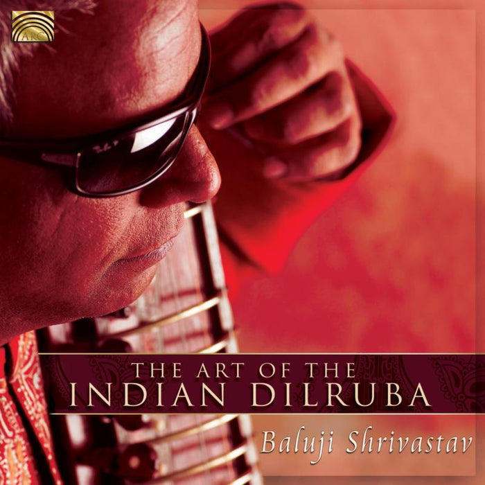 Baluji Shrivastav: The Art Of The Indian Dilruba