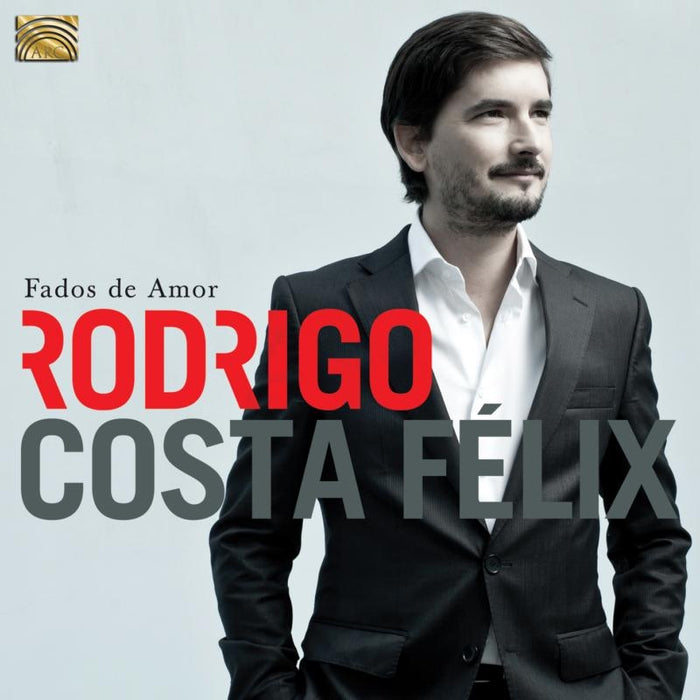 Rodrigo Costa Felix: Fados De Amor