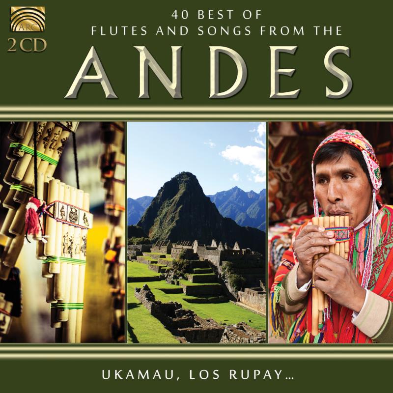 Various Artists: 40 Best Of Flutes And Songs From The Andes
