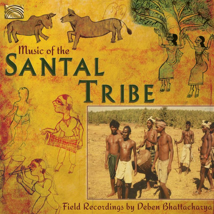 Deben Bhattacharya: Music Of The Santal Tribe
