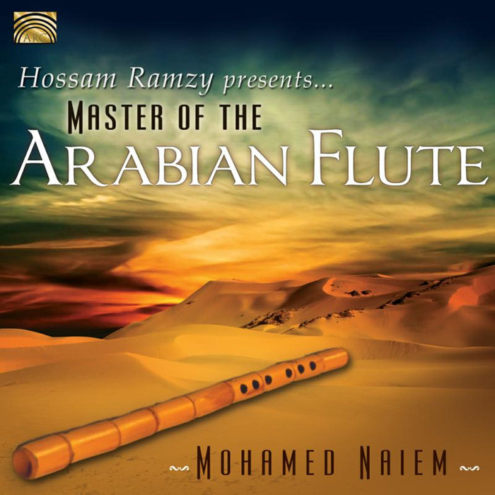 Mohamed Naiem: Master Of The Arabian Flute