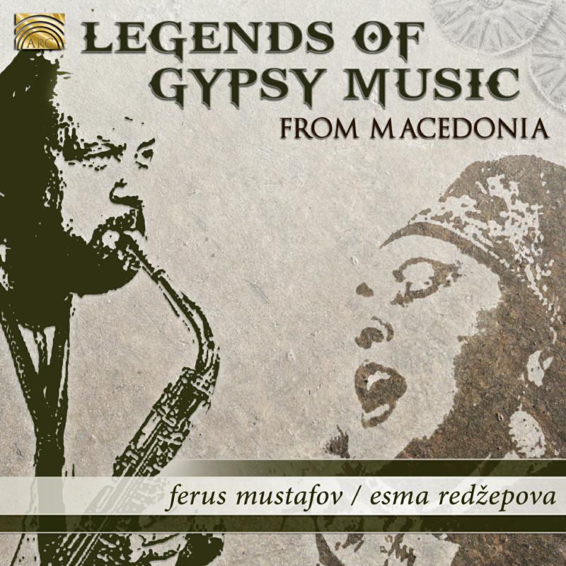 Ferus Mustavof & Esma Redzepova: Legends Of Gypsy Music From Macedonia