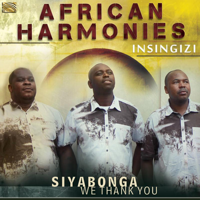 Insingizi: African Harmonies - Siyabonga - We Thank You