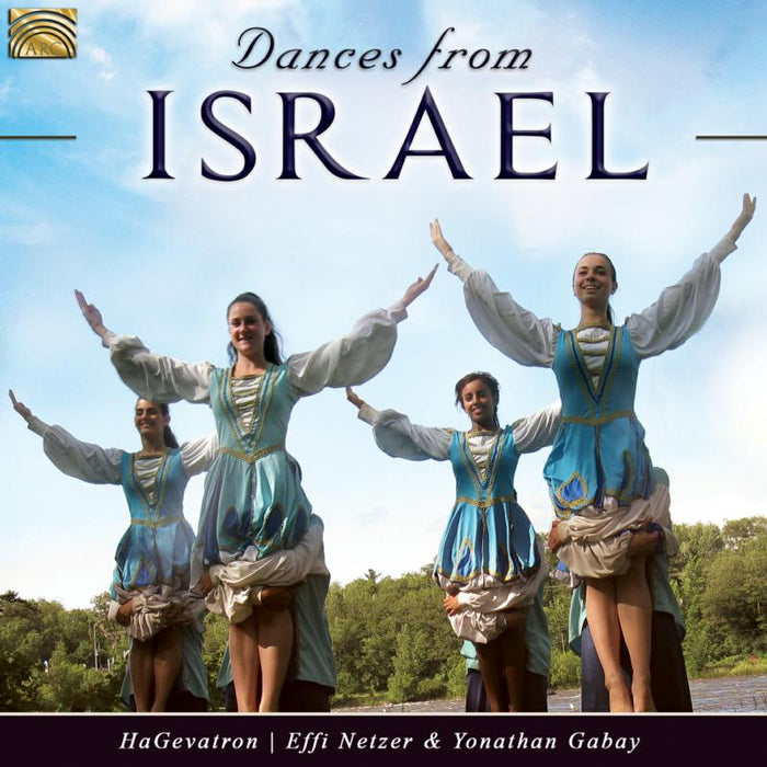 HaGevatron, Effi Netzer & Yonathan Gabay: Dances From Israel