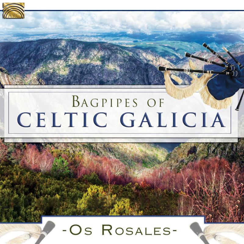 Os Rosales: Bagpipes Of Celtic Galicia