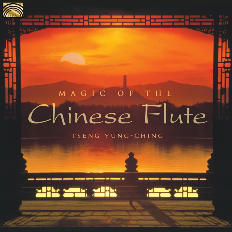 Tseng Yung-ching: Magic Of The Chinese Flute