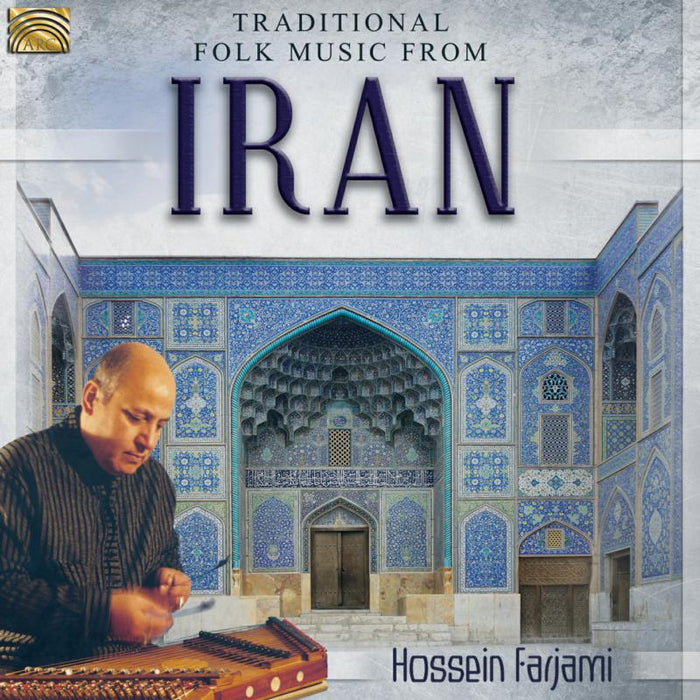 Hossein Farjami: Traditional Folk Music From Iran