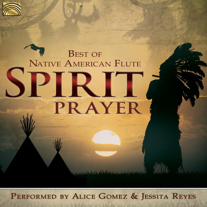 Alice Gomez & Jessita Reyes: Spirit Prayer - Best Of Native American Flute