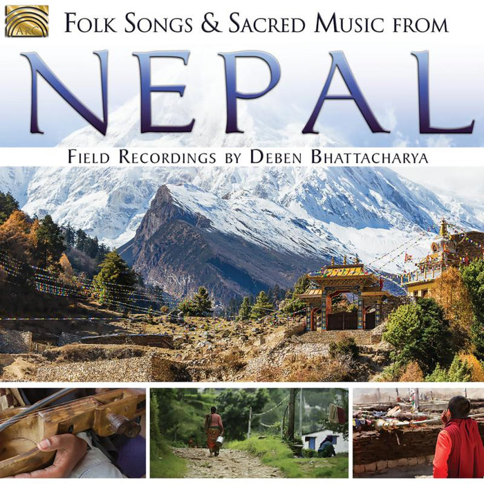 Deben Bhattacharya: Folk Songs And Sacred Music From Nepal