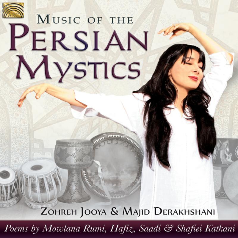 Zohreh Jooya & Majid Derakhshani: Music Of The Persian Mystics