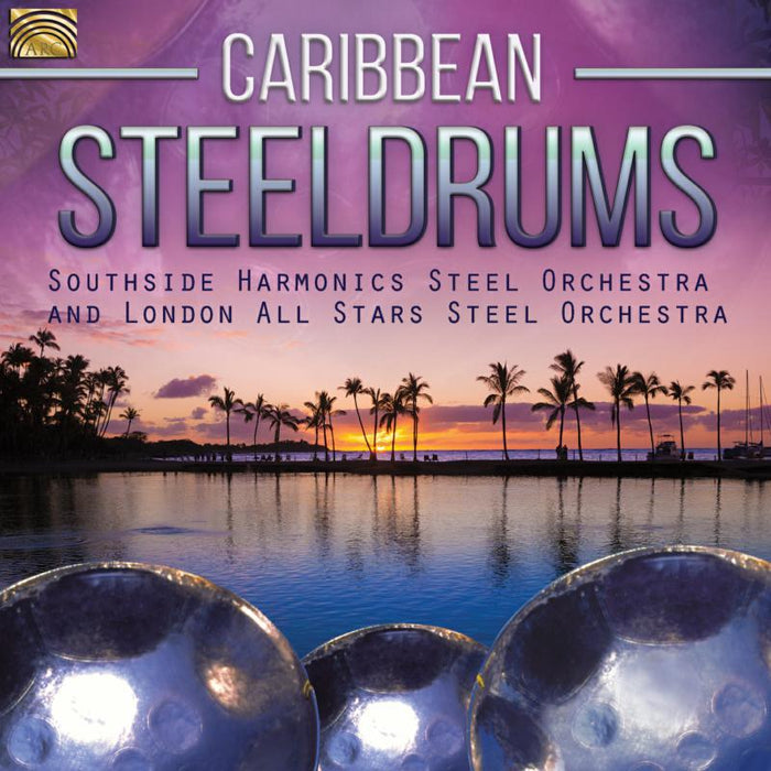 Southside Harmonics And London All Stars Steel Orchestra: Caribbean Steeldrums