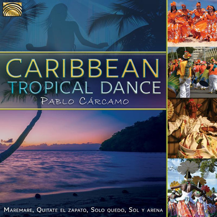 Pablo Carc?mo: Caribbean Tropical Dance