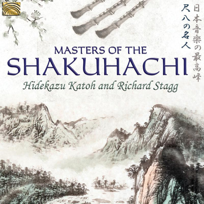Hidekazu Katoh & Richard Stagg: Masters Of The Shakuhachi