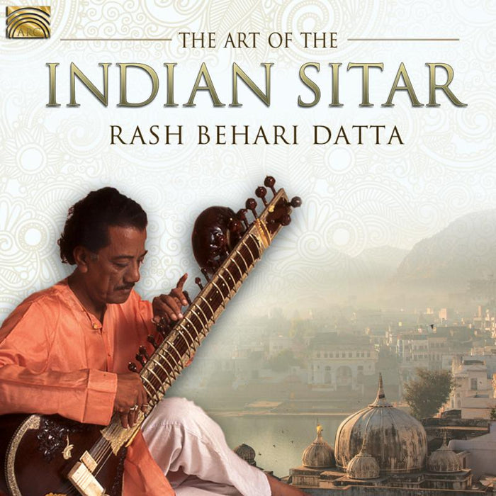 Rash Behari Datta: The Art Of The Indian Sitar
