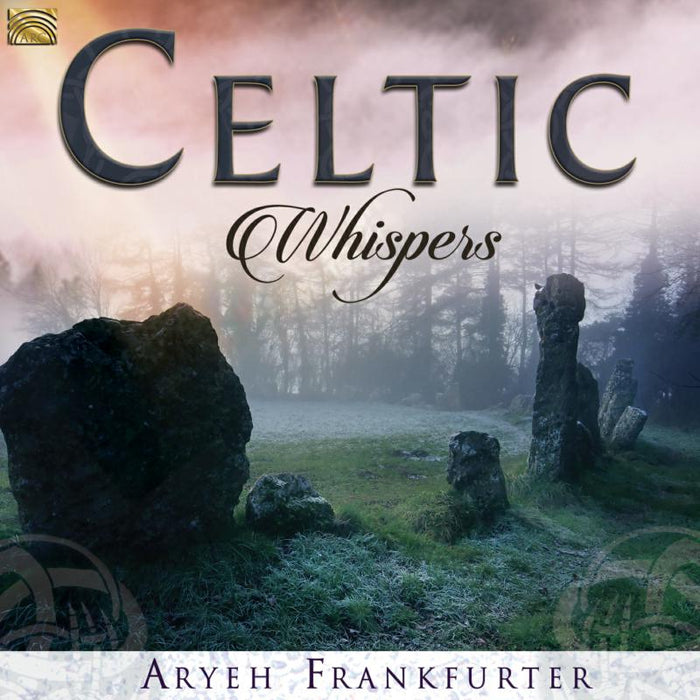 Aryeh Frankfurter: Celtic Whispers
