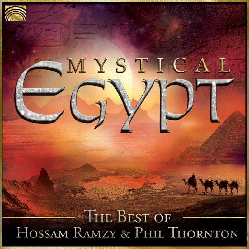 Hossam Ramzy & Phil Thornton: Mystical Egypt