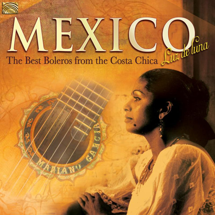 Various Artists: Mexico - Luz De Luna - The Best Boleros From Costa Chica