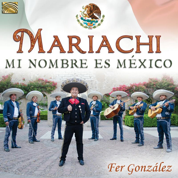 Fer Gonzalez: Mariachi From Mexico