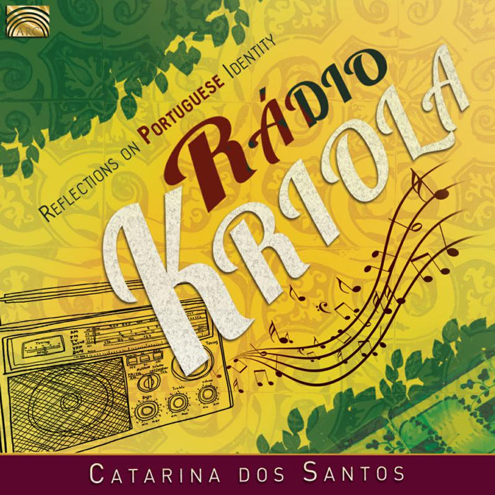 Catarina Dos Santos: R?dio Kriola - Reflections On Portuguese Identity