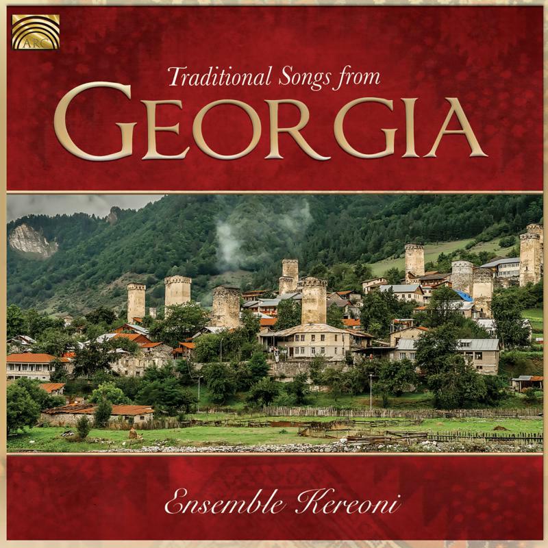 Ensemble Kereoni: Traditional Songs From Georgia