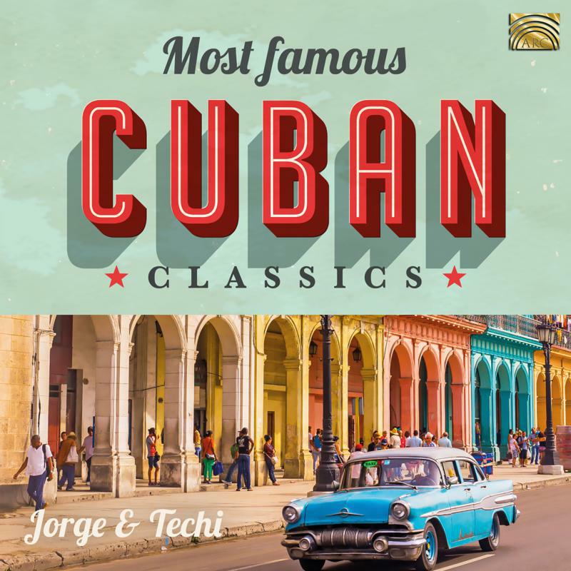 Jorge & Techi: Most Famous Cuban Classics