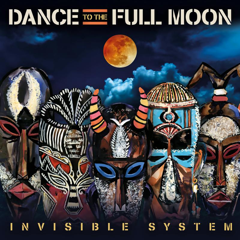 Invisible System: Dance To The Full Moon