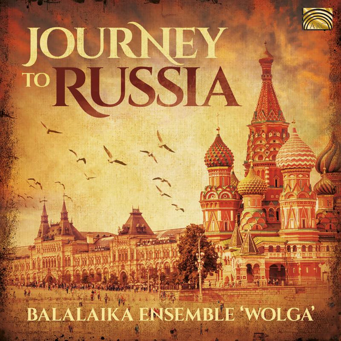 Balalaika Ensemble Wolga: Journey To Russia
