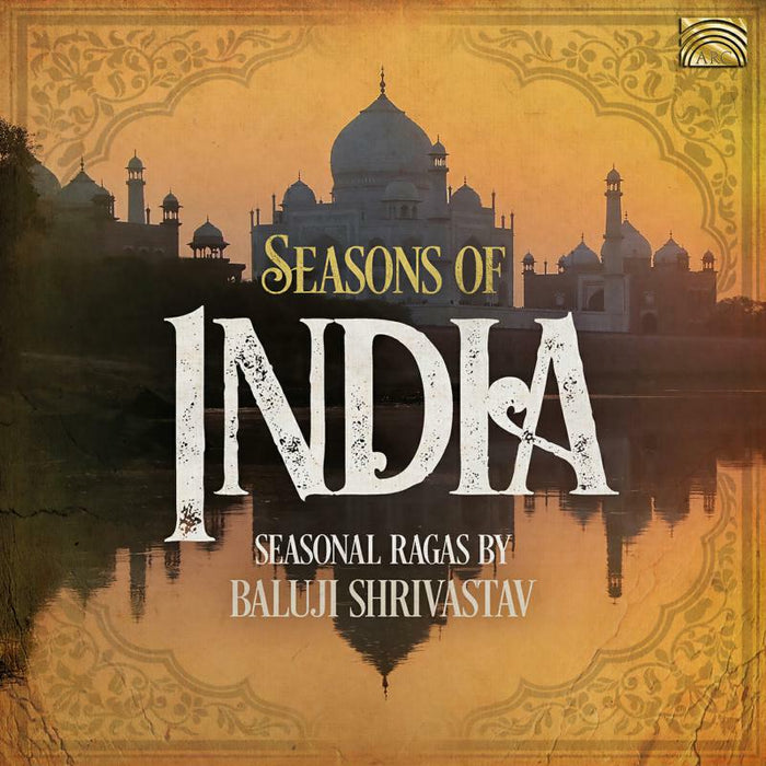 Baluji Shrivastav: Seasons Of India - Seasonal Ragas By Baluji Shrivastav