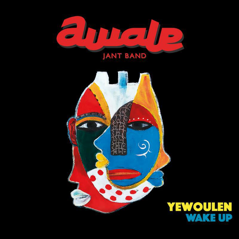 Awale Jant Band: Yewoulen - Wake Up