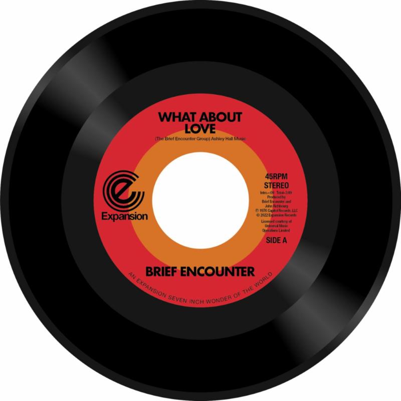 Brief Encounter: What About Love / Got A Good Feeling