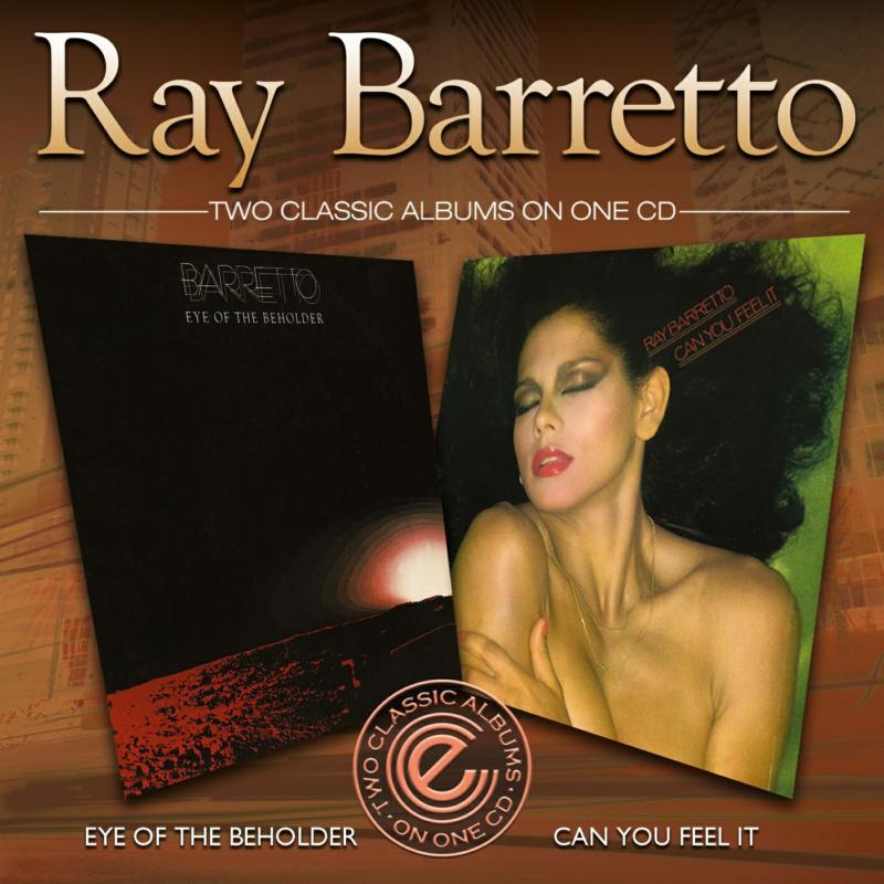 Ray Barretto: Eye Of The Beholder / Can You Feel It?