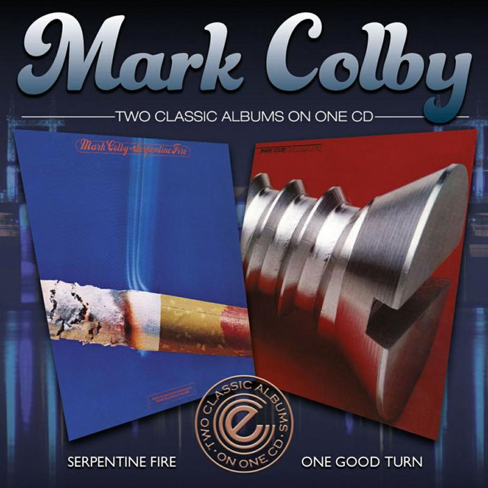 Mark Colby: Serpentine Fire / One Good Turn
