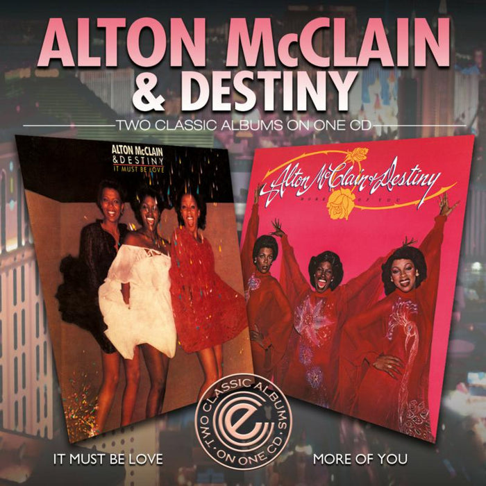 Alton McClain & Destiny: It Must Be Love / More Of You