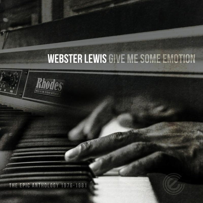 Webster Lewis: Give Me Some Emotion-The Epic Anthology 1976-1981
