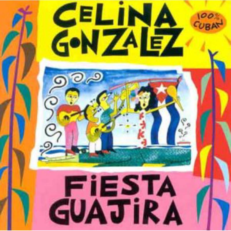 Celina Gonzalez: Fiesta Guajira