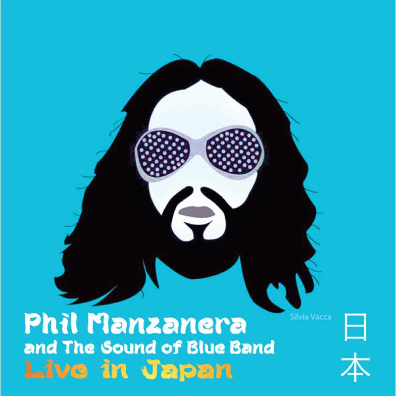 Phil Manzanera And The Sound Of Blue Band: Live In Japan