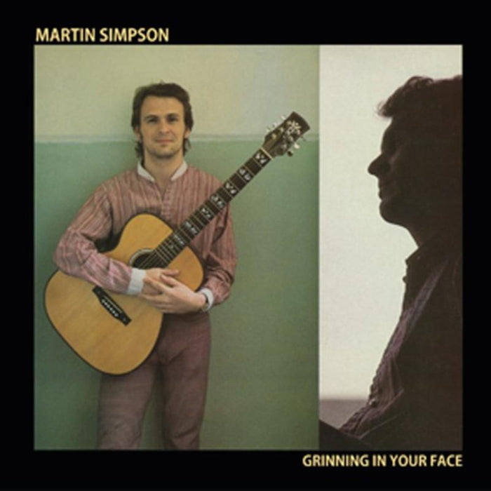 Martin Simpson: Grinning In Your Face