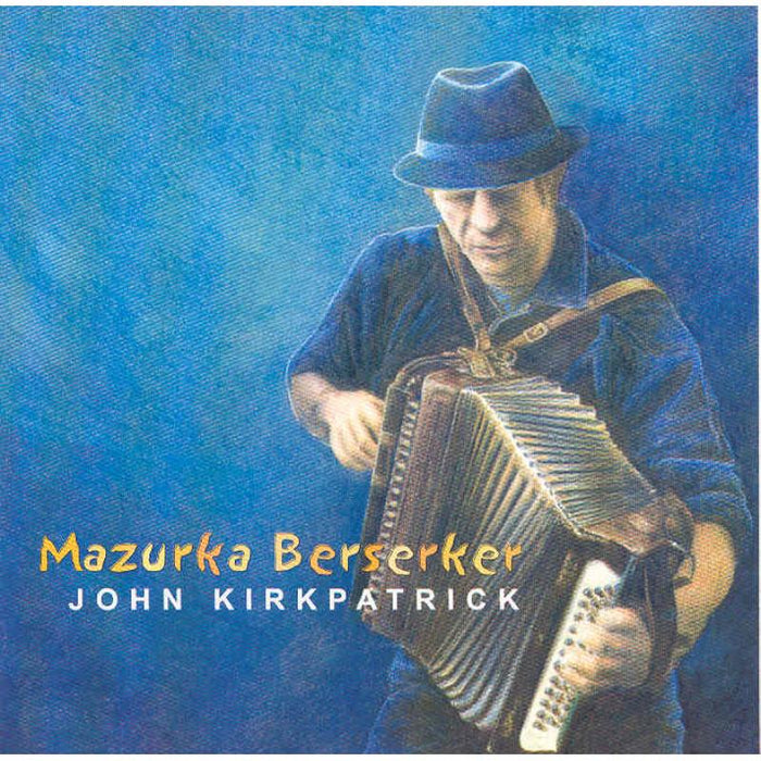 John Kirkpatrick: Mazurka Berserker