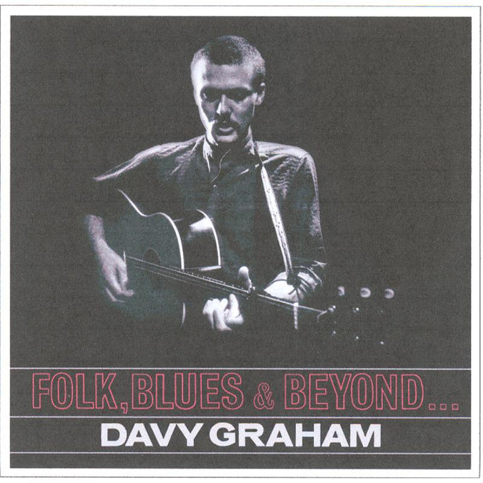 Davy Graham: Folk, Blues & Beyond...