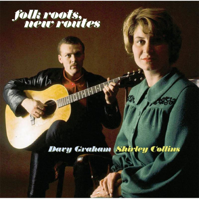 Shirley Collins & Davy Graham: Folk Roots, New Routes