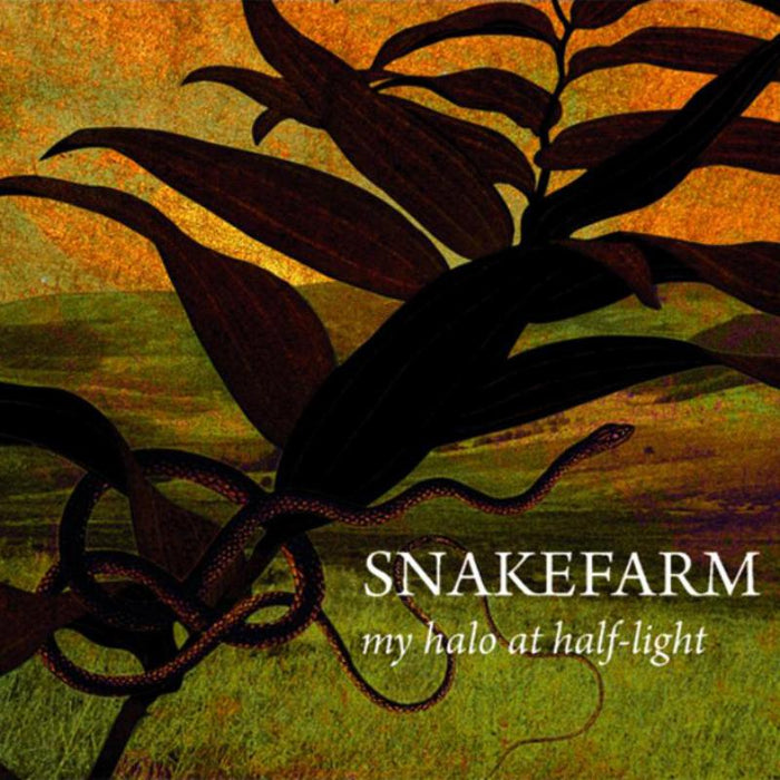 Snakefarm: My Halo At Half-Light