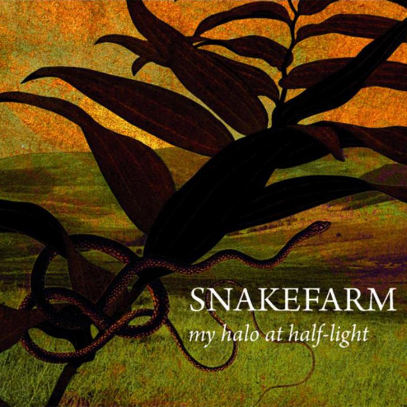 Snakefarm: My Halo At Half-Light