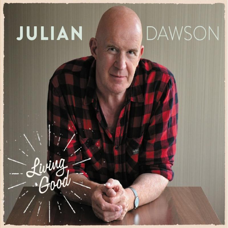 Julian Dawson: Living Good