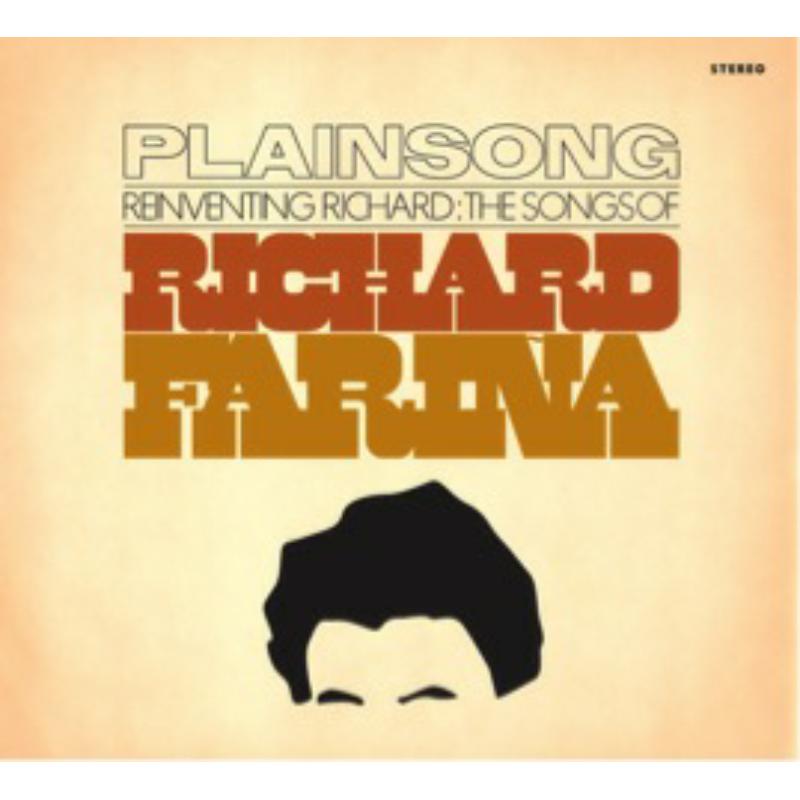 Plainsong: Reinventing Richard: The Songs Of Richard Farina