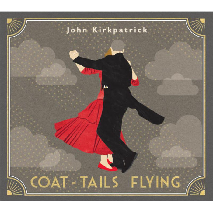 John Kirkpatrick: Coat-tails Flying