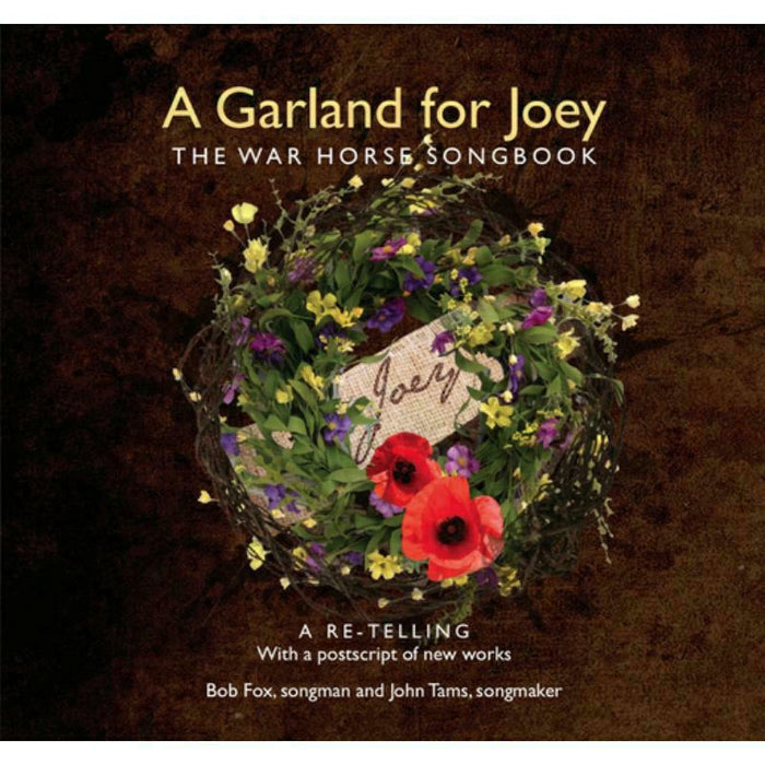 Bob Fox: A Garland for Joey - The War Horse Songbook