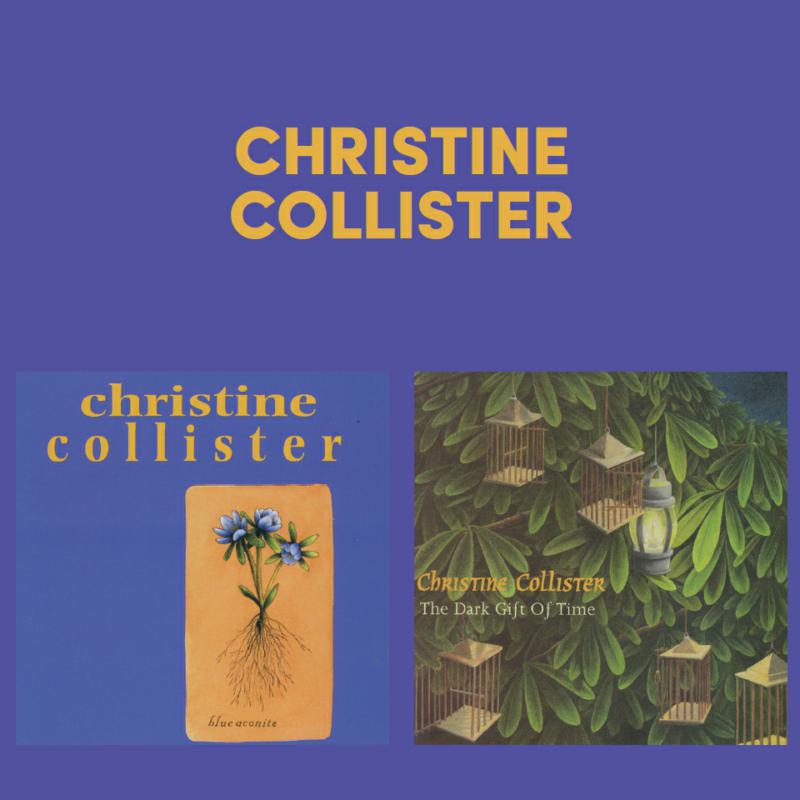 Christine Collister: Blue Aconite / The Dark Gift of Time