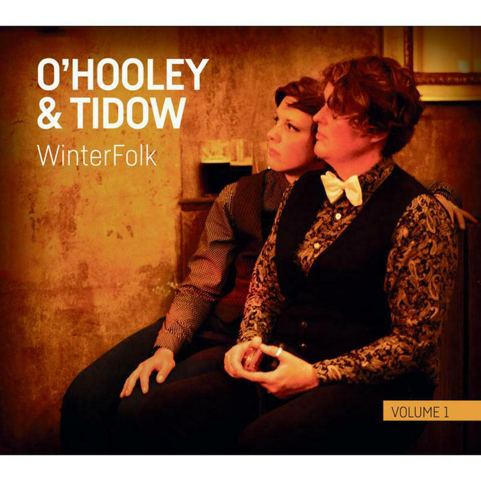 O'Hooley & Tidow: WinterFolk Vol.1