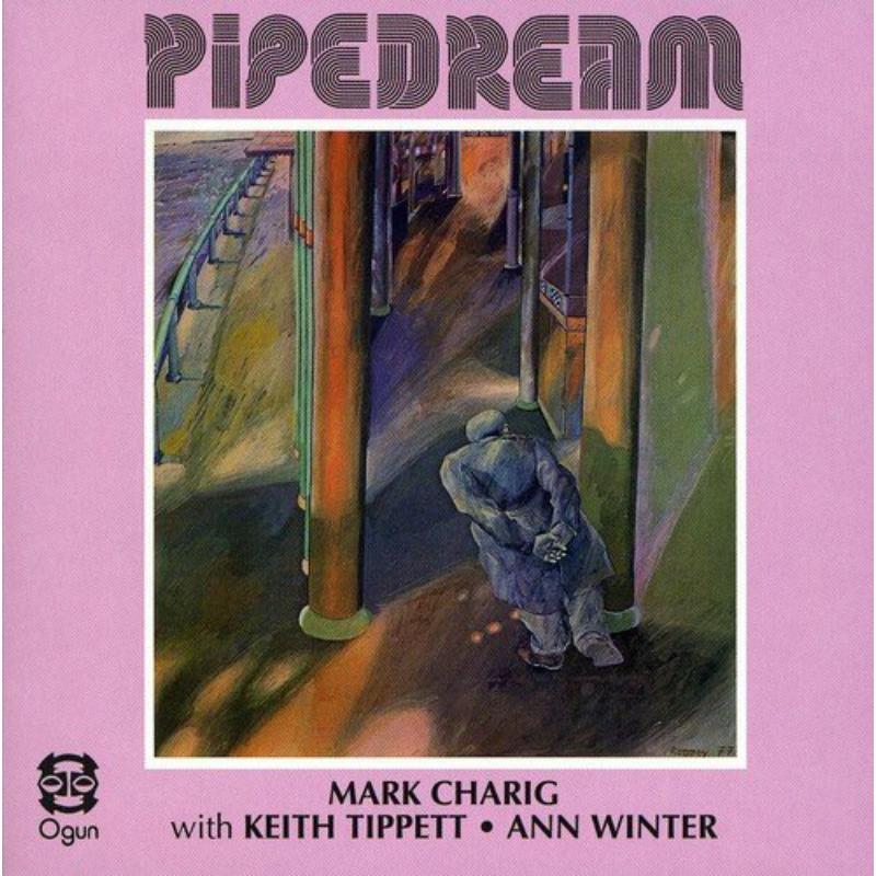 Mark Charig, Keith Tippett & Ann Winter: Pipedream