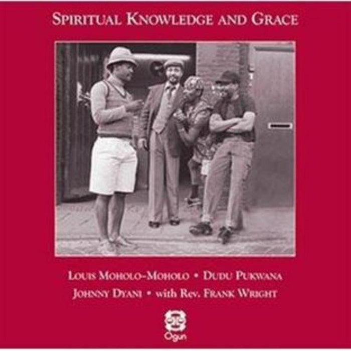 Louis Moholo-Moholo, Dudu Pukwana, Johnny Dyani & Rev. Frank Wright: Spiritual Knowledge And Grace